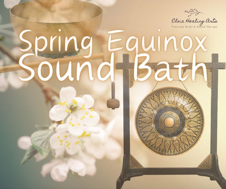 Sound Bath at the Spring Equinox (New Moon) - Eloia Healing Arts